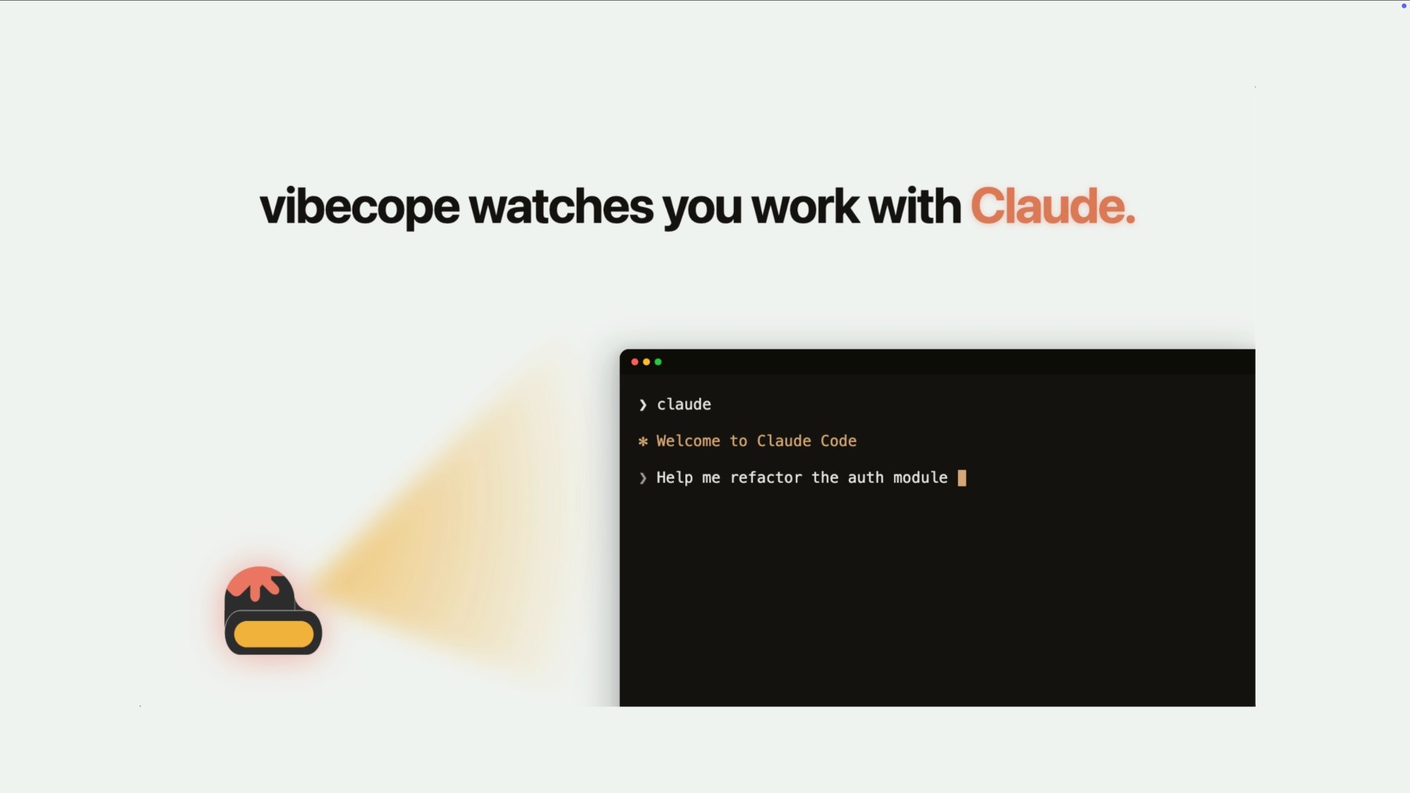 Vibecope - watches you work with Claude